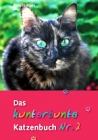 Das kunterbunte Katzenbuch Nr. 2
