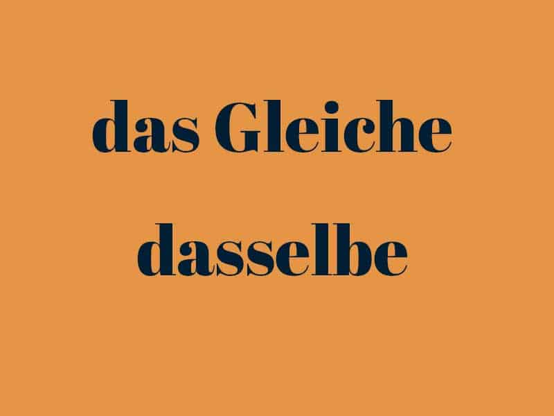 das-gleiche