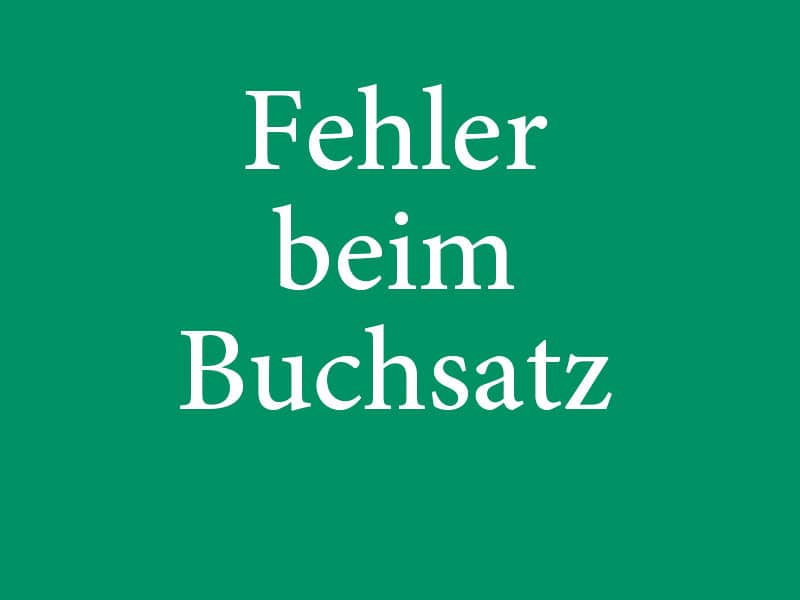 fehler buchsatz